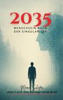 Marcel Schäfer: 2035 Menschsein nach der Singularität, Buch
