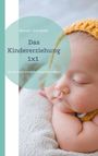 Roman Schneider: Das Kindererziehung 1x1, Buch