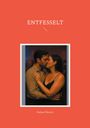 Rafaael Moretti: Entfesselt, Buch