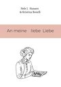 Nele J. Hansen: An meine liebe Liebe, Buch