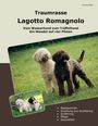 Andrea Wege: Traumrasse Lagotto Romagnolo, Buch