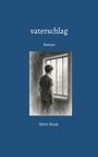 Björn Blaak: vaterschlag, Buch