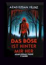 Azad Ezdan Yildiz: Das Böse ist hinter mir her, Buch
