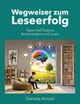 Daniela Arnold: Wegweiser zum Leseerfolg, Buch