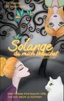 Carina Arndt: Solange du mich brauchst, Buch