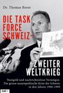 Thomas Borer: Die Task Force Schweiz - Zweiter Weltkrieg - Band 1, Buch