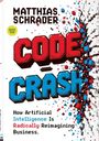 MATTHIAS SCHRADER, CODE CRASH, How Artificial Intelligence Is Radically Reimagining Business. 3D-Blöcke zerfallen.