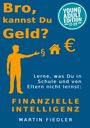 Martin Fiedler: Bro, kannst Du Geld? Young Adult Edition, Buch