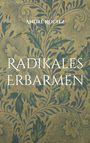 „RADIKALES ERBARMEN“ von „ANDRÉ ROCHEZ“; Hintergrund mit floralen blau-goldenen Mustern.