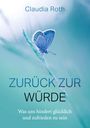 „Claudia Roth“, „Zurück zur Würde“, „Was uns hindert glücklich und zufrieden zu sein“. Schmetterling auf Grashalm.