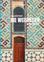 „Hoca Ahmed Yesevi“, „DIE WEISHEITEN“, „Divan-i Hikmet“. Traditionelle Wandmuster mit blau-braunen Kacheln und Holzportal.
