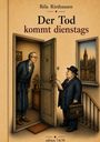 „Der Tod kommt dienstags“, Béla Riethausen. Zwei Männer: einer öffnet die Tür, der andere hält ein Dokument, Illustration.