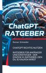 Roman Schneider: ChatGPT richtig nutzen, Buch