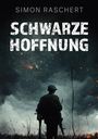 Simon Raschert: Schwarze Hoffnung, Buch