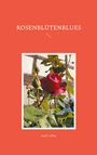 Andi Lapatt: Rosenblütenblues, Buch