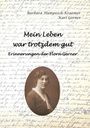 Karl Gerner: Mein Leben war trotzdem gut - Erinnerungen der Flora Gerner, Buch