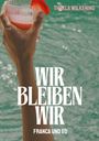 Thekla Wilkening: Wir bleiben wir, Buch