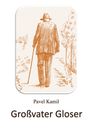 Pavel Kamil: Großvater Gloser, Buch