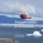 Cristina Berna: Hubschrauber in Grönland, Buch