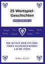 Matthias Kuhnel: 25 Wortspiel-Geschichten | Märchenband 02, Buch