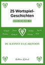 Matthias Kuhnel: 25 Wortspiel-Geschichten | Märchenband 03, Buch