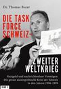 Thomas Borer: Die Task Force Schweiz - Zweiter Weltkrieg - Band 5, Buch