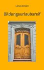 Lena Jensen: Bildungsurlaubsreif, Buch