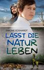 Simone Eckhardt: Lasst die Natur Leben, Buch