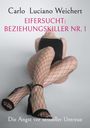 Carlo Luciano Weichert: Eifersucht: Beziehungskiller Nr. 1, Buch