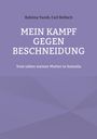 Carl Reibsch: Mein Kampf gegen Beschneidung, Buch