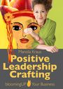 Manola Kraus: Positive Leadership Crafting, Buch