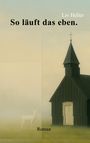 Liv Heller: So läuft das eben., Buch