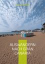Roman Schneider: Auswandern nach Gran Canaria, Buch