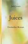 Jack Jones: Juices, Buch
