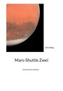 Kurt Olzog: Mars-Shuttle Zwei, Buch