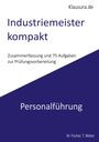 Michael Fischer: Industriemeister Kompakt Personalführung, Buch