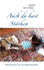 Hans Wuttke: Auch du hast Stärken, Buch