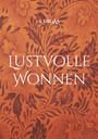I. Digas: Lustvolle Wonnen, Buch