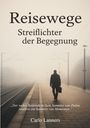 Carlo Lanners: Reisewege - Streiflichter der Begegnung, Buch