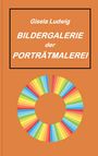 Gisela Ludwig: Bildergalerie der Portätmalerei, Buch