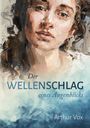 Arthur Vox: Der Wellenschlag eines Augenblicks, Buch