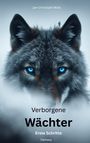 Jan-Christoph Wolk: Verborgene Wächter, Buch