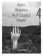 Wolfgang Schorat: Kein Warten Auf Godot Mehr, Buch