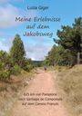 Luzia Giger: Meine Erlebnisse auf dem Jakobsweg, Buch