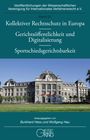 Wolfgang Hau: Kollektiver Rechtsschutz in Europa - Gerichtsöffentlichkeit und Digitalisierung - Sportschiedsgerichtsbarkeit, Buch