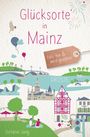 Stefanie Jung: Glücksorte in Mainz, Buch