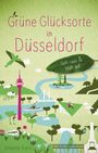 Annette Kanis: Grüne Glücksorte in Düsseldorf, Buch