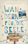 Andrea Hesse: In und um München. Wandern für die Seele, Buch