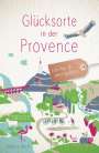 Andrea Reidt: Glücksorte in der Provence, Buch