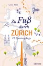 Coco Petit: Zu Fuß durch Zürich, Buch